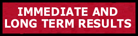 Immediate and Long Term Results